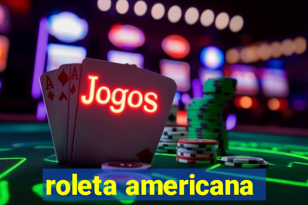 roleta americana